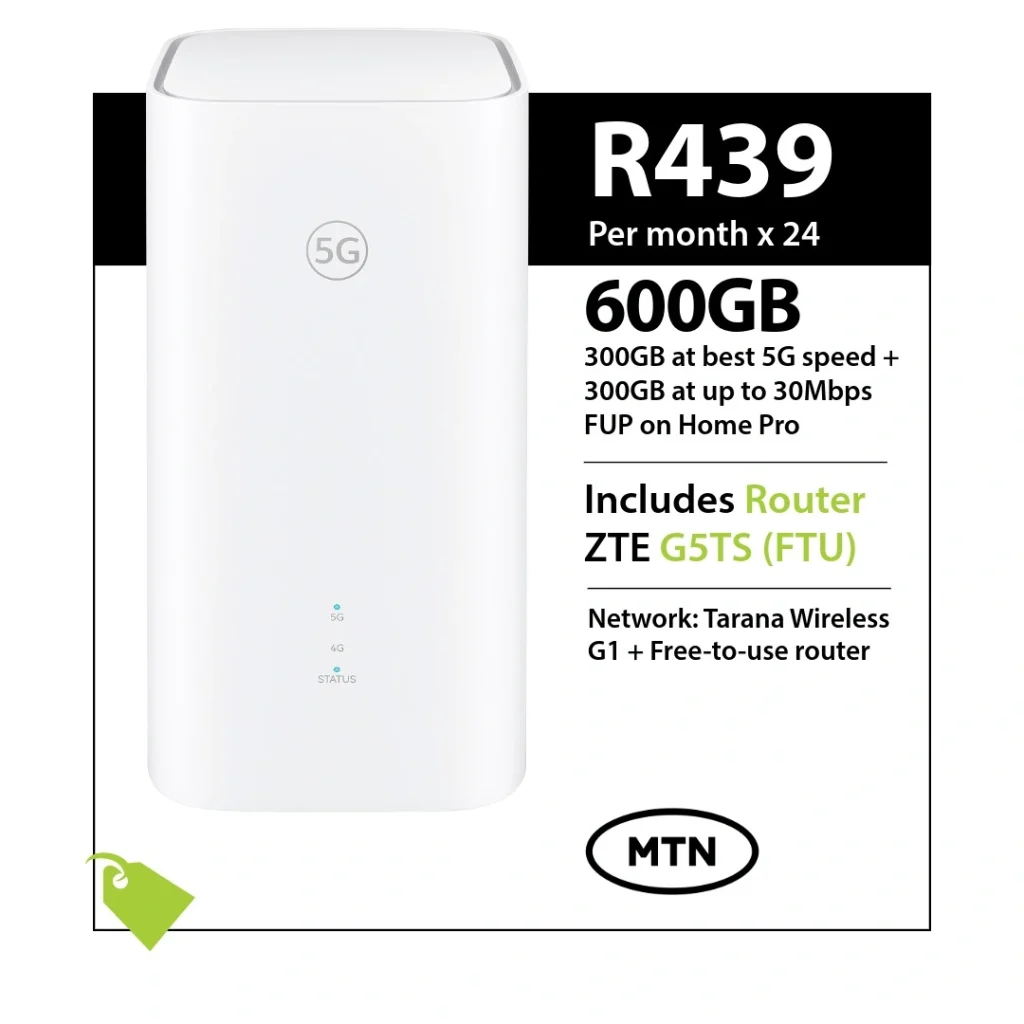 MTN Shesh@ 5G 600 Deal with 600GB Home Internet and a ZTE G5TS free-to-use router for R439 per month over 24 months.