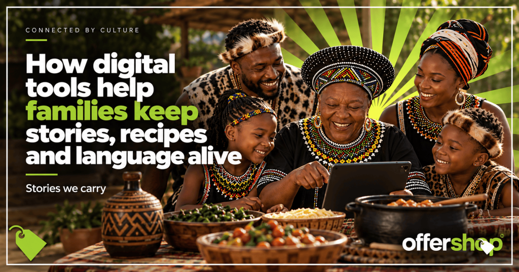 Preserve family heritage with everyday technology by saving recipes, stories, photographs and home languages.