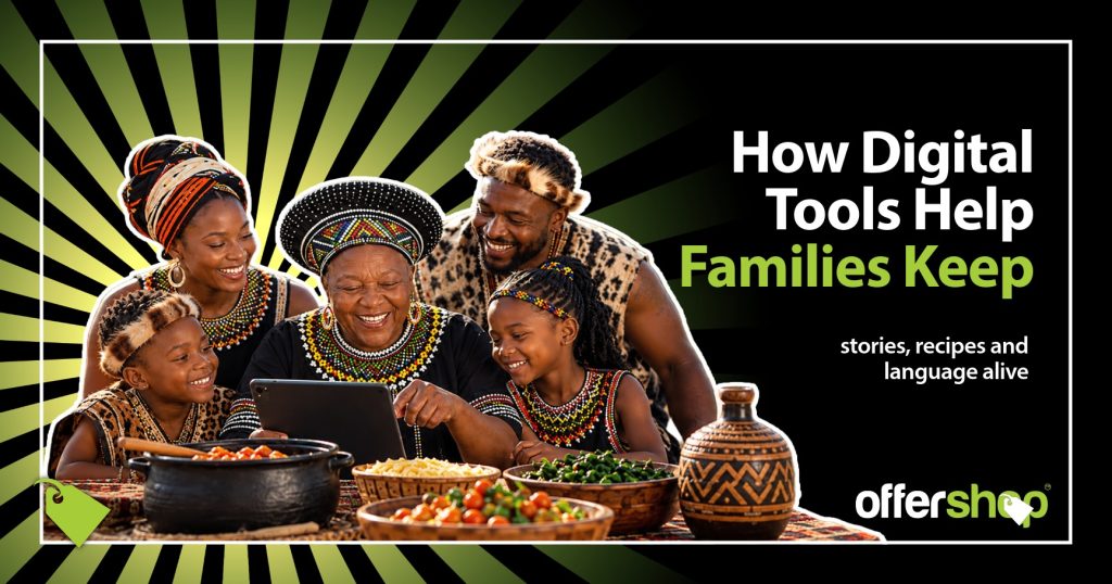 Preserve family heritage with everyday technology by saving recipes, stories, photographs and home languages.